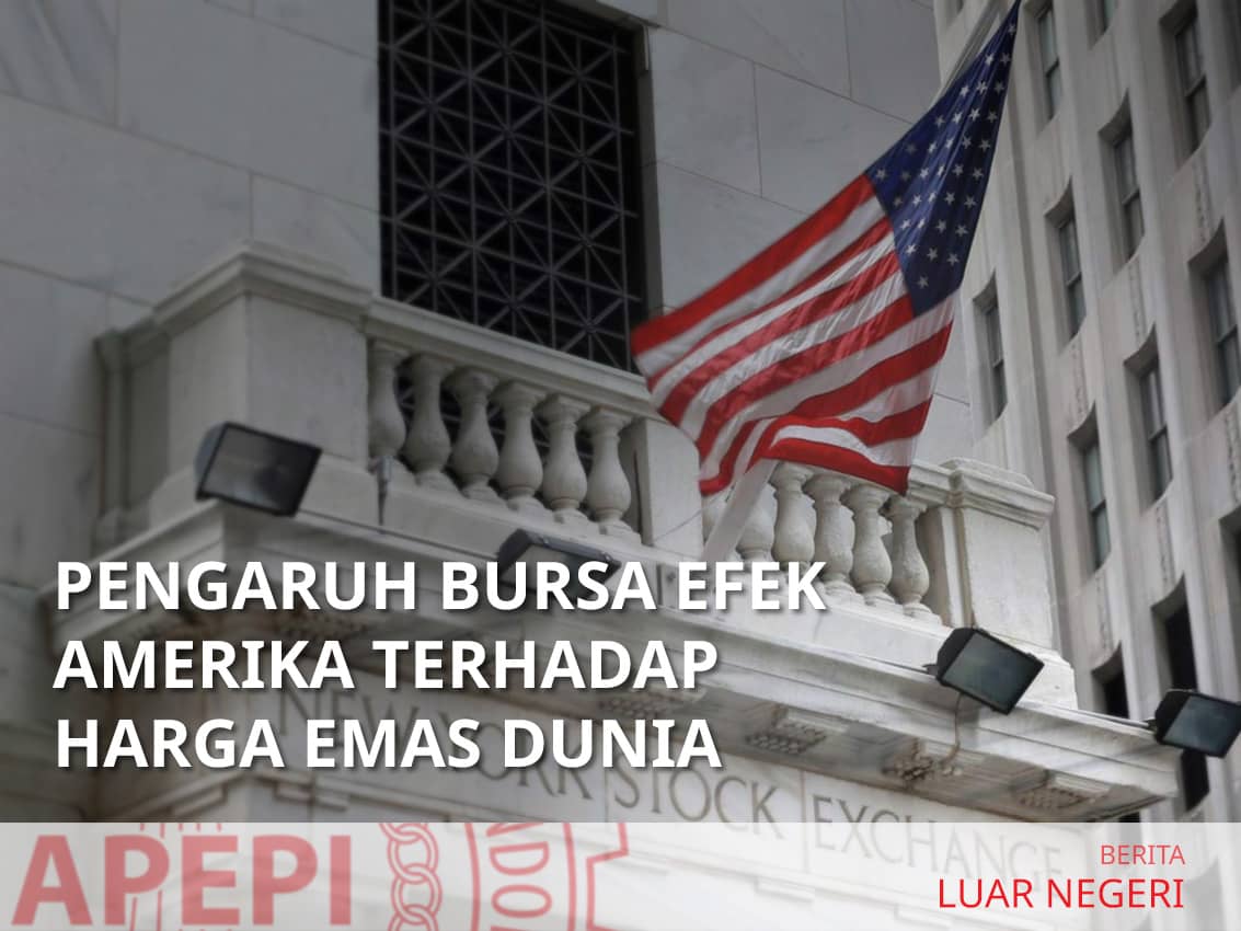 Bursa Efek Amerika Harga Emas Dunia